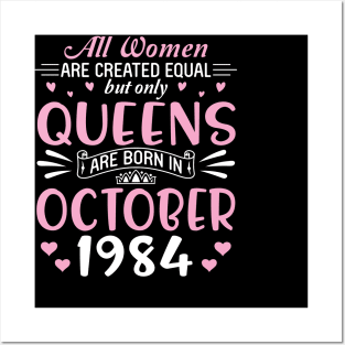 All Women Are Created Equal But Only Queens Are Born In October 1985 Happy Birthday 35 Years Old Me Posters and Art